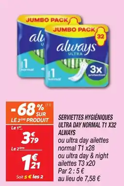 Netto Serviettes hygiéniques ultra day normal t1 x32 always offre