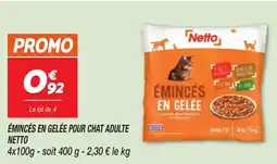 Netto Émincés en gelée pour chat adulte netto offre