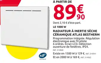 Mr Bricolage Radiateur à inertie sèche céramique atlas bestherm offre