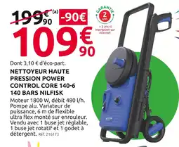 Mr Bricolage Nilfisk Nettoyeur haute pression power control core 140-6 140 bars offre