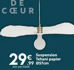 Maxi Bazar DE CŒUR Suspension Tehani papier Ø57cm offre