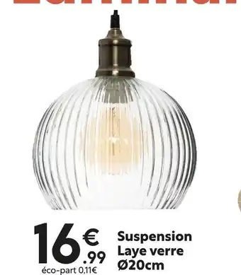 Maxi Bazar Suspension Laye verre Ø20cm offre