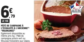 E.Leclerc Pâté de campagne à l'échalote à l'ancienne  madrange offre