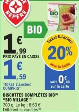 E.Leclerc Biscottes complètes bio bio village offre