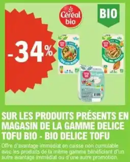 E.Leclerc Sur les produits présents en magasin de la gamme delice tofu bio - bio delice tofu offre