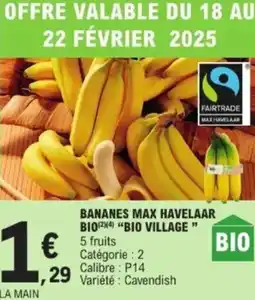 E.Leclerc BANANES MAX HAVELAAR BIO VILLAGE offre