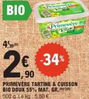 E.Leclerc Primevere tartine & cuisson bio doux 55% mat. gr. offre