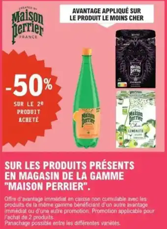 E.Leclerc Sur les produits présents en magasin de la gamme maison perrier offre