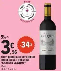 E.Leclerc Aoc bordeaux supérieur rouge cuvée prestige chateau labatut offre