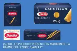 E.Leclerc Sur les produits présents en magasin de la gamme collezione barilla offre