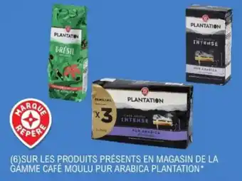 E.Leclerc Sur les produits présents en magasin de la gámme café moulu pur arabica plantation offre