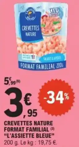 E.Leclerc Crevettes nature format familial l'assiette bleue offre