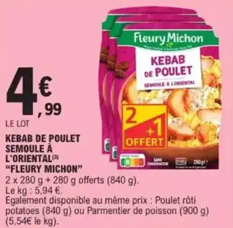 E.Leclerc Kebab de poulet semoule à l'oriental fleury michon offre