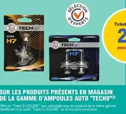 E.Leclerc Sur les produits présents en magasin de la gamme d'ampoules auto tech9 offre