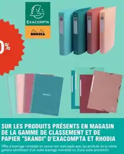 E.Leclerc Sur les produits présents en magasin de la gamme de classement et de papier "skandi" d'exacompta et rhodia offre