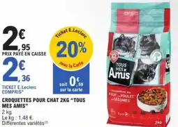 E.Leclerc Croquettes pour chat tous mes amis offre