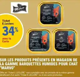 E.Leclerc Sur les produits présents en magasin de la gamme barquettes humides pour chat marvo offre