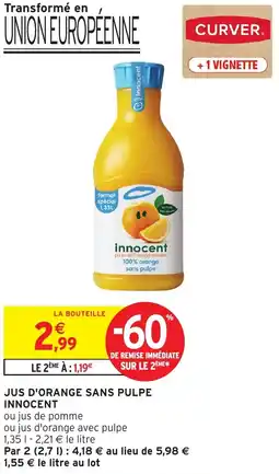 Intermarché Hyper Jus d'orange sans pulpe innocent offre