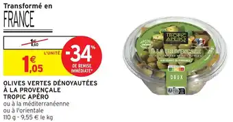 Intermarché Hyper Olives vertes dénoyautées à la provençale tropic apéro offre