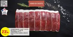 Intermarché Hyper Viande bovine: filet à rôtir ou filet à rôtir jean rozé offre