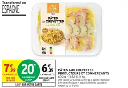 Intermarché Hyper Pâtes aux crevettes producteurs et commerçants offre