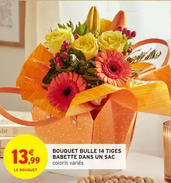 Intermarché Hyper Bouquet bulle 14 tiges babette dans un sac offre