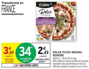 Intermarché Hyper Dolce pizza regina sodebo offre