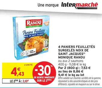 Intermarché Hyper 4 paniers feuilletés surgelés noix de saint jacques monique ranou offre