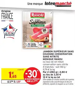 Intermarché Hyper Jambon supérieur sans couenne conservation sans nitrite monique ranou offre