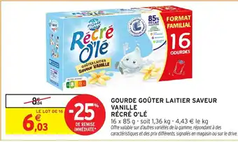 Intermarché Hyper RÉCRÉ O'LÉ Gourde goûter laitier saveur vanille offre