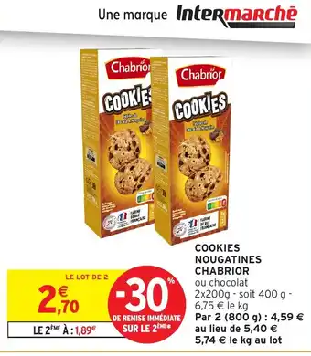 Intermarché Hyper CHABRIOR Cookies nougatines offre