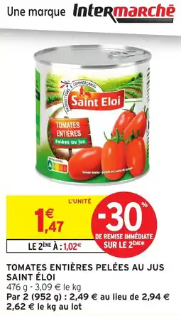 Intermarché Hyper SAINT ÉLOI Tomates entières pelées au jus offre