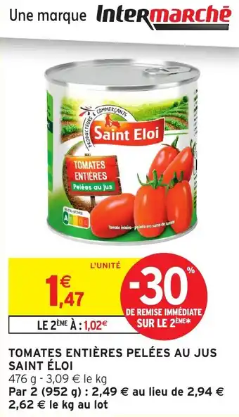 Intermarché Hyper SAINT ÉLOI Tomates entières pelées au jus offre