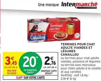 Intermarché Hyper CANAILLOU Terrines pour chat adulte viandes et légumes offre