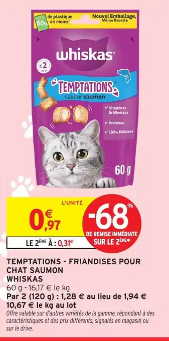 Intermarché Hyper WHISKAS Temptations - friandises pour chat saumon offre