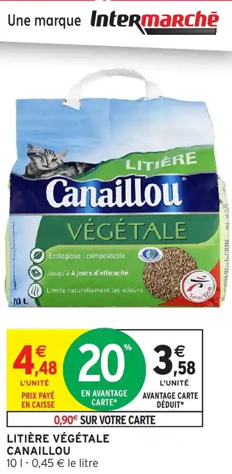 Intermarché Hyper CANAILLOU Litière végétale offre