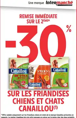 Intermarché Hyper CANAILLOU Sur les friandises chiens et chats offre