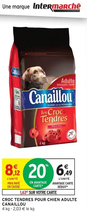 Intermarché Hyper CANAILLOU Croc tendres pour chien adulte offre