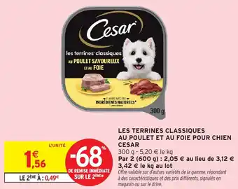 Intermarché Hyper CESAR Les terrines classiques au poulet et au foie pour chien offre