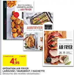 Intermarché Hyper Opération air fryer larousse / marabout / hachette offre