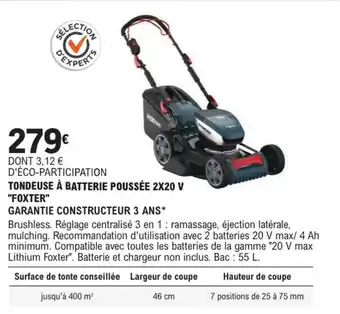 E.Leclerc Brico "FOXTER" Tondeuse à batterie poussée 2x20 v offre