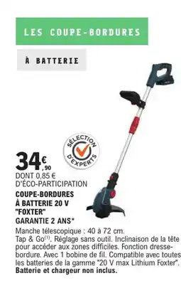 E.Leclerc Brico "FOXTER" Coupe-bordures à batterie 20 v offre