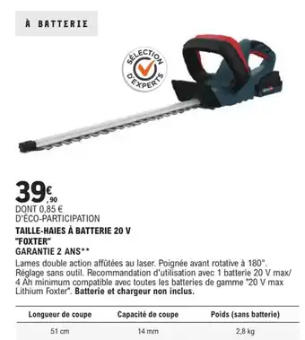 E.Leclerc Brico "FOXTER" Taille-haies à batterie 20 v offre