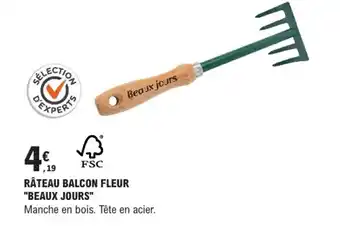 E.Leclerc Brico "BEAUX JOURS" Râteau balcon fleur offre