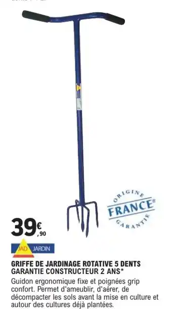 E.Leclerc Brico JAD JARDIN Griffe de jardinage rotative 5 dents offre