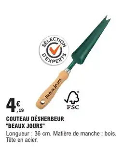 E.Leclerc Brico "BEAUX JOURS" Couteau désherbeur offre