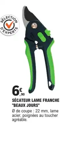 E.Leclerc Brico "BEAUX JOURS" Sécateur lame franche offre