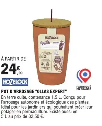 E.Leclerc Brico "OLLAS EXPERT" Pot d'arrosage offre