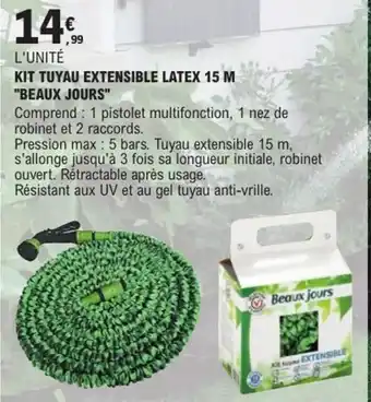 E.Leclerc Brico "BEAUX JOURS" Kit tuyau extensible latex 15 m offre