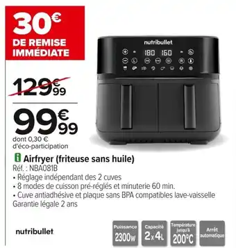 Carrefour Nutribullet airfryer friteuse sans huile offre